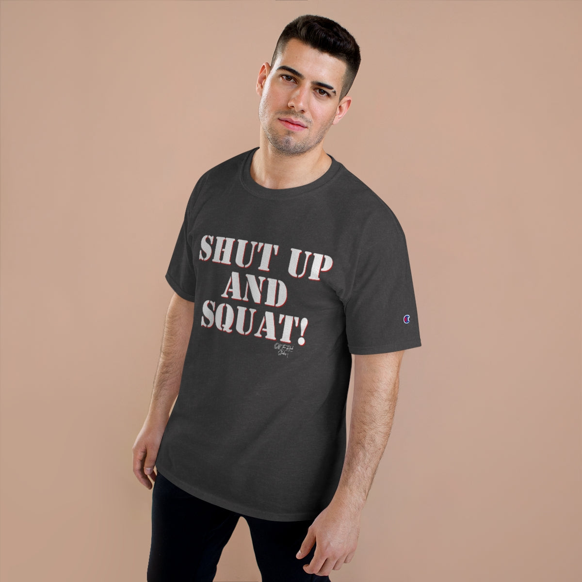 Shut up and Squat Champion T-Shirt