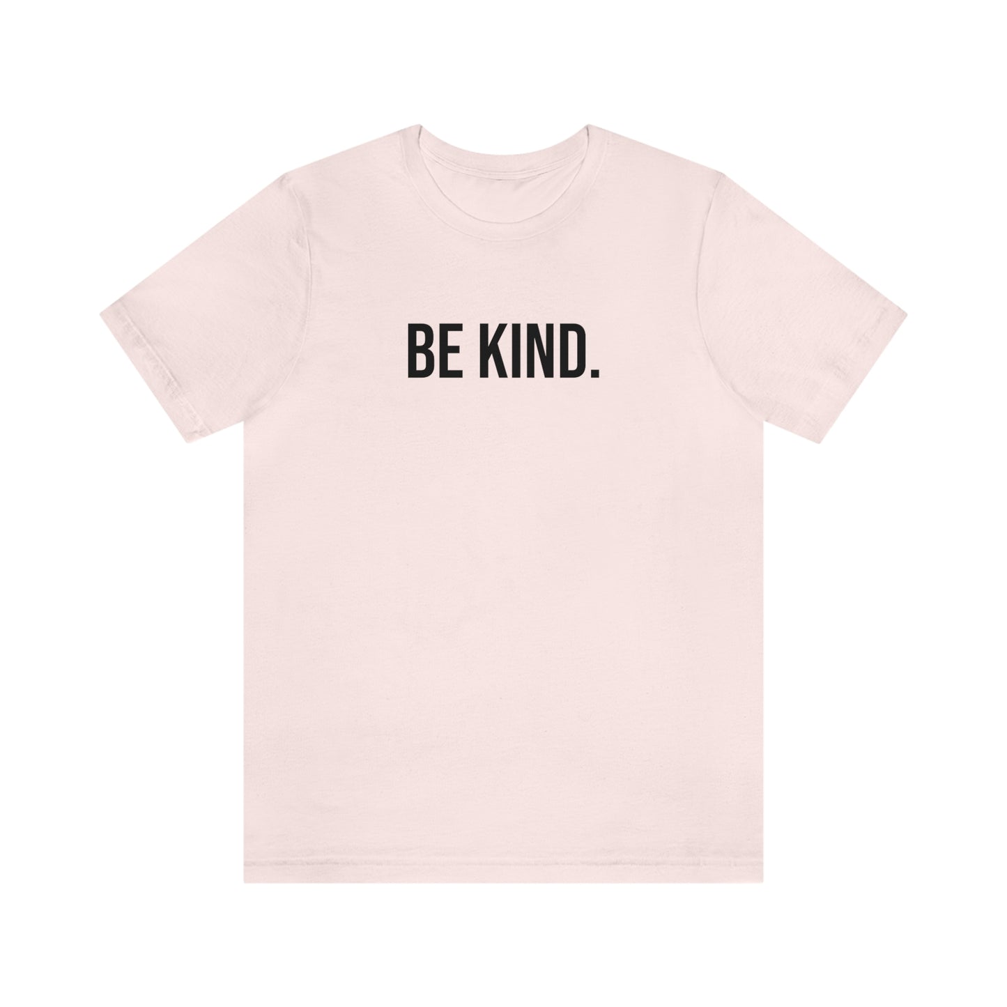 BE KIND SHIRT, Womens and Mens TShirt, Soft n Comfy Unisex Tee